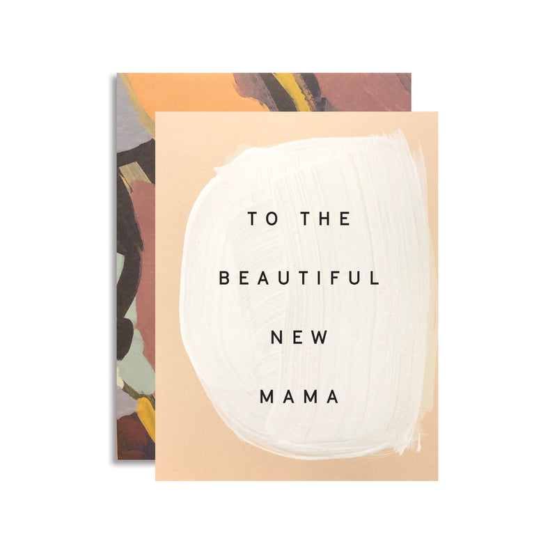 TO THE BEAUTIFUL NEW MAMA