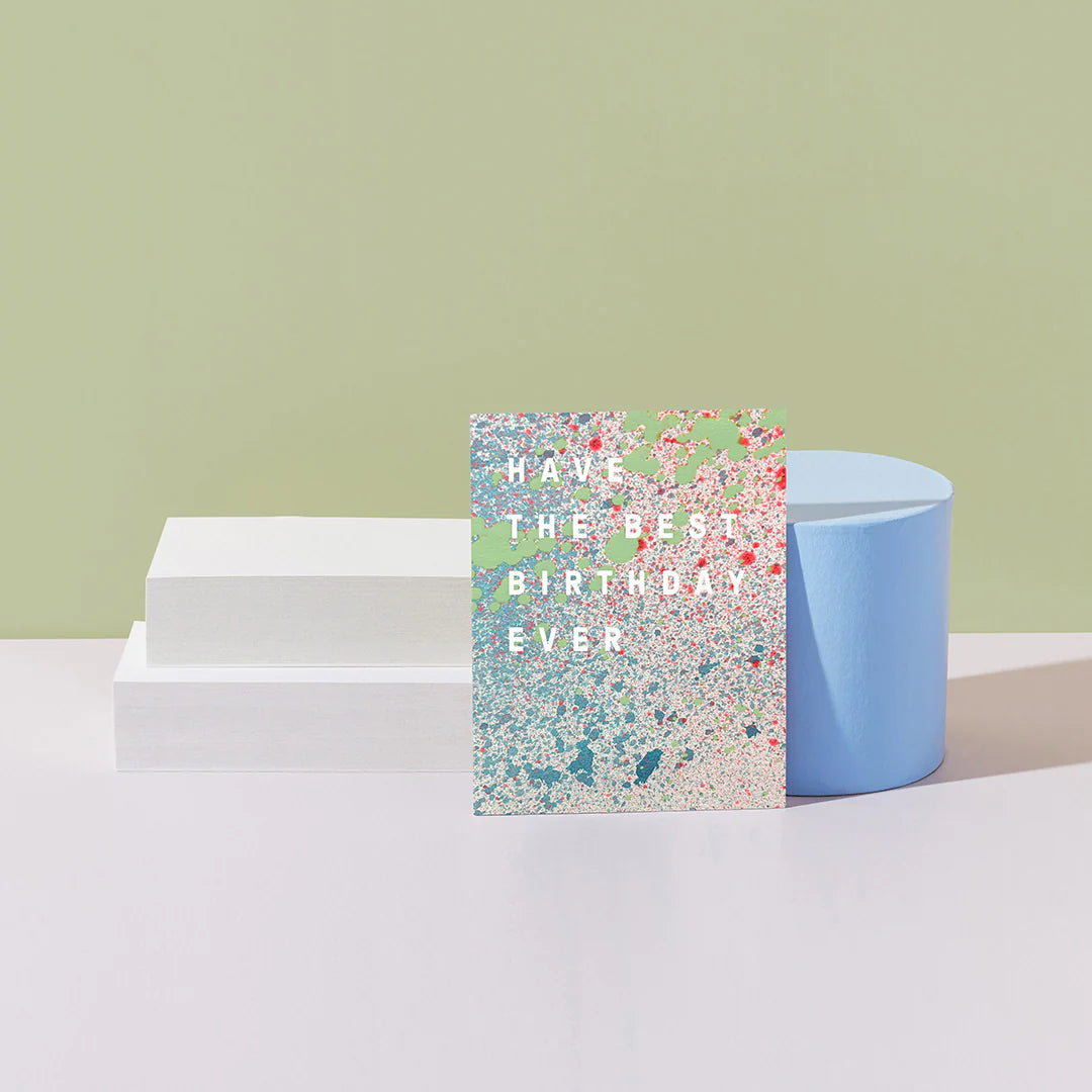 HAVE THE BEST BIRTHDAY EVER