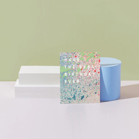 HAVE THE BEST BIRTHDAY EVER